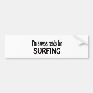 Mig för förmiddag redo alltid för Surfing. Bildekal