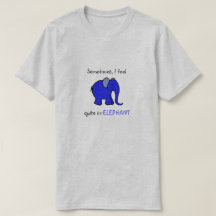 "Mig för irrelephant" humoristisk slogan