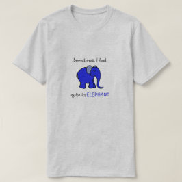 "Mig för irrelephant" humoristisk slogan T-shirt