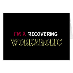 Mig förmiddag A som ÅTERSTÄLLER WORKAHOLIC Hälsningskort