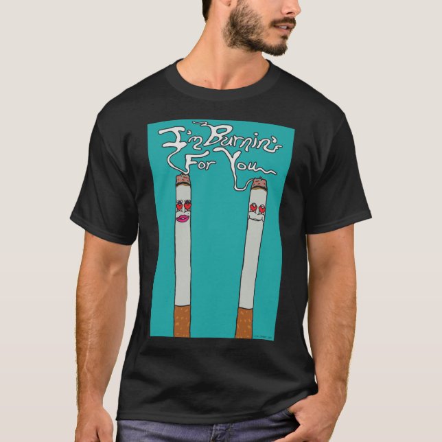 Mig förmiddag Burnin för dig T Shirt (Framsida)