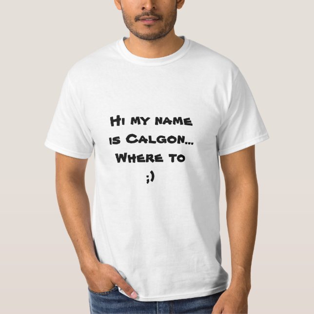 Mig förmiddag Calgon T-shirt (Framsida)
