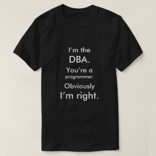 Mig förmiddag DBAEN. Du är en programmerare. Mig Tee Shirt