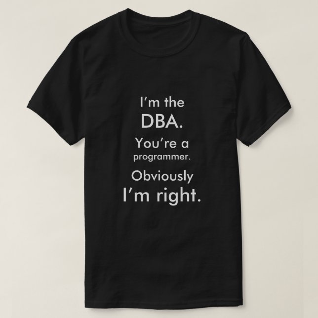 Mig förmiddag DBAEN. Du är en programmerare. Mig Tee Shirt (Design framsida)