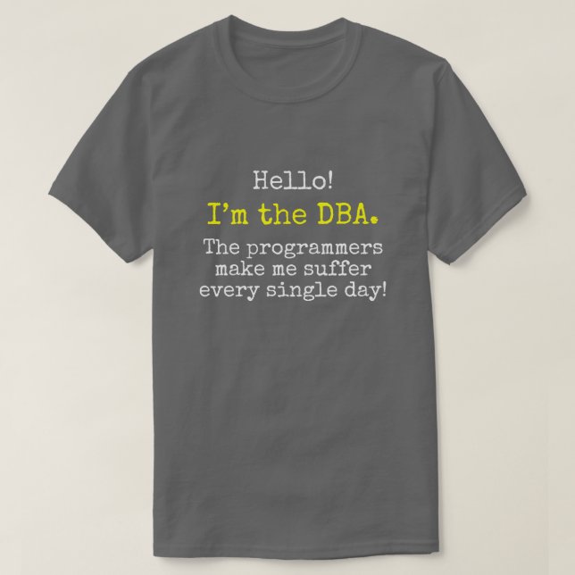 "Mig förmiddag DBAEN. Programmerarna gör mig att Tee Shirt (Design framsida)