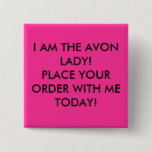 MIG FÖRMIDDAG DEN AVON DAMEN! FÖRLÄGGA DITT KNAPP