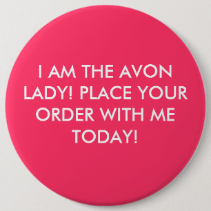 MIG FÖRMIDDAG DEN AVON DAMEN! FÖRLÄGGA DITT KNAPP