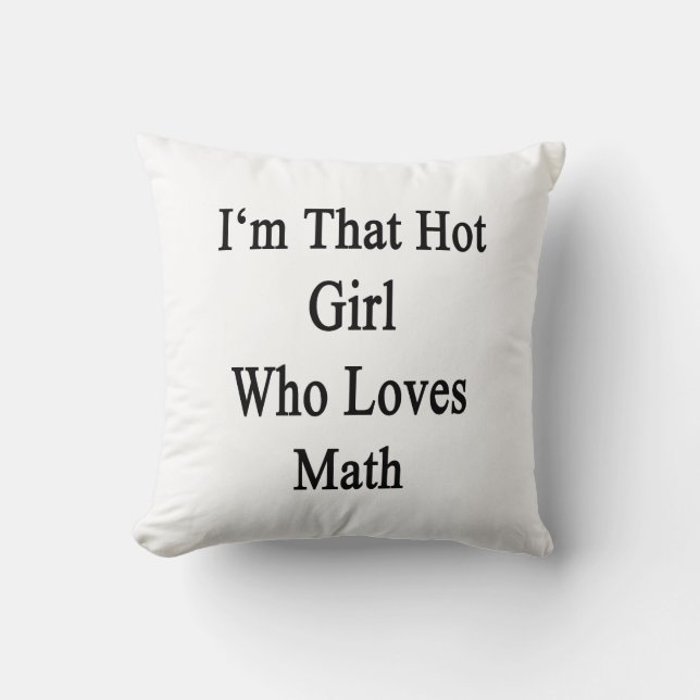 Mig förmiddag den varma flicka som älskar Math Kudde (Framsida)