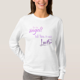 Mig förmiddag en ängel! Men därefter, var så T-shirt