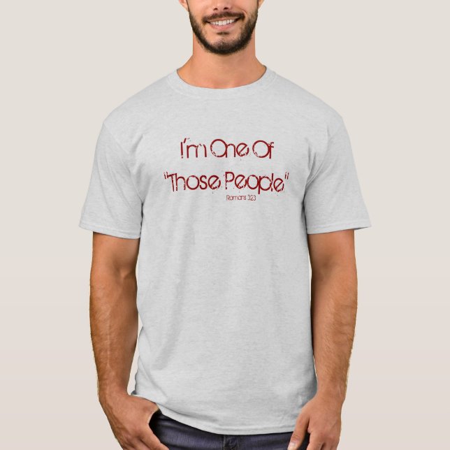 Mig förmiddag en av "de folk", Romans3:23 T-shirt (Framsida)