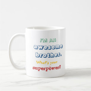Mig förmiddag en enorm broder. Är vad din Kaffemugg