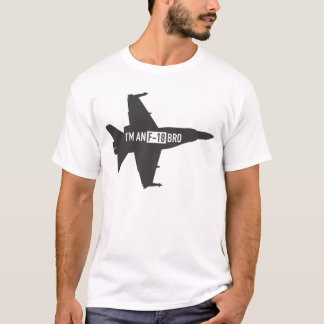 Mig förmiddag en F-18 Bro Tee Shirt