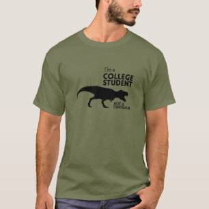Mig förmiddag en högskolestudent, inte en dinosa t shirt