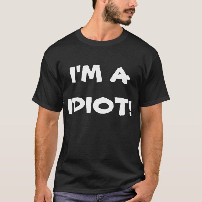 "Mig förmiddag EN IDIOT! ", Tröja (Framsida)