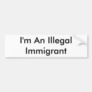 Mig förmiddag en illegal invandrare bildekal