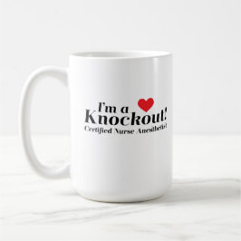 Mig förmiddag en knockout! CRNA Kaffemugg