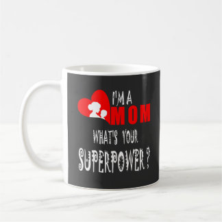 Mig förmiddag en mamma vad är din Superpower Kaffemugg