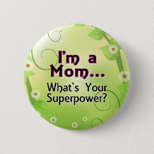 Mig förmiddag en mamma…, Vad är din Superpower Knapp