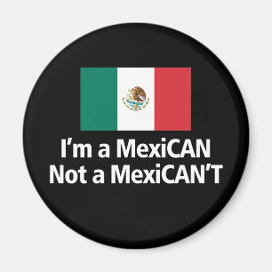 Mig förmiddag en mexikan, inte en MexiCANT! Magnet