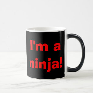 Mig förmiddag en ninja! Du kan inte se mig… Magisk Mugg