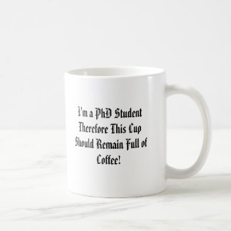Mig förmiddag en PhD-student därför denna kopp, Kaffemugg