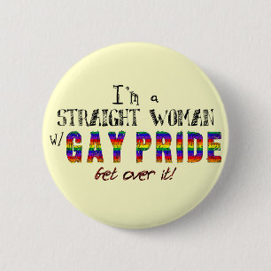 Mig förmiddag en rak kvinna med GAY PRIDE Knapp