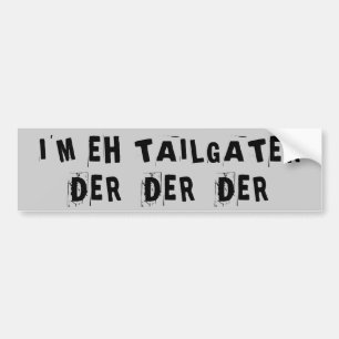 Mig förmiddag en Tailgater Der Der Der Bildekal