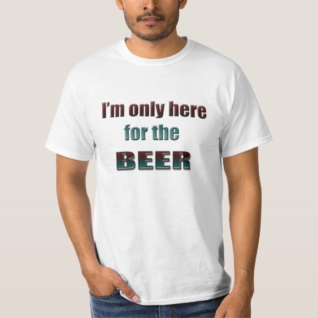 Mig förmiddag endast här för ölen, rolig T-tröja T-shirt (Framsida)