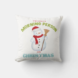 Mig förmiddag, endast som en morgonperson på jul kudde