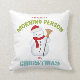 Mig förmiddag, endast som en morgonperson på jul kudde
