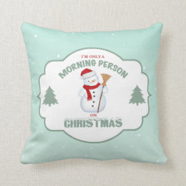 Mig förmiddag, endast som en morgonperson på jul kudde