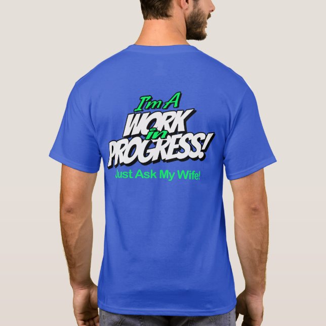 Mig förmiddag ett pågående arbete t-shirt (Baksida)