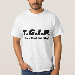 "Mig förmiddag femtio! "Skjorta Tee Shirt