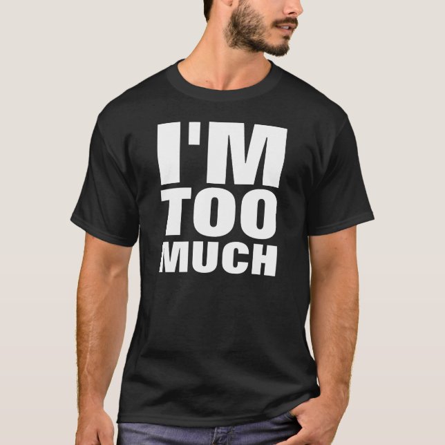 Mig förmiddag FÖR MYCKET T-shirt (Framsida)