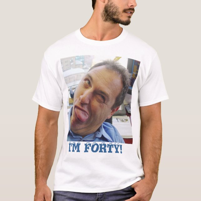 Mig förmiddag forty! tee shirt (Framsida)