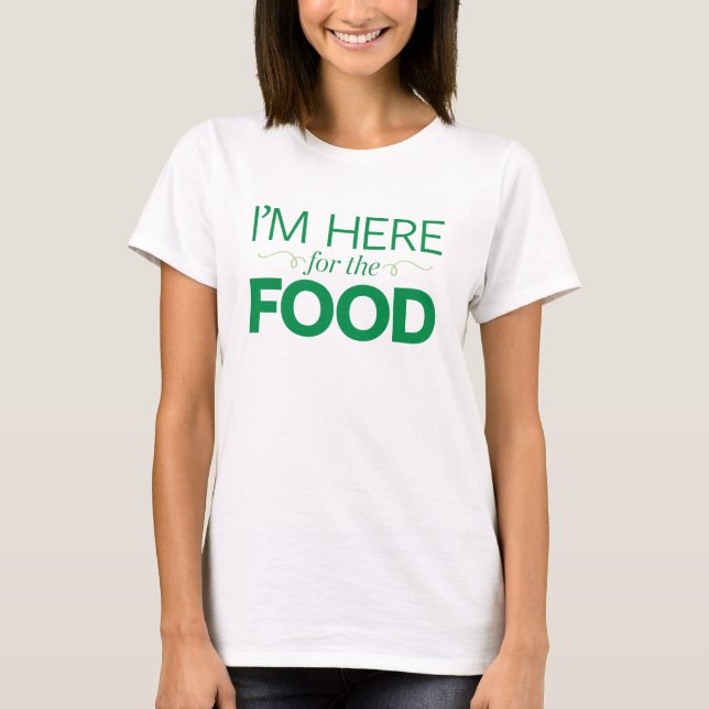 Mig förmiddag här för maten tee shirt (Framsida)