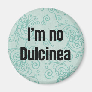 Mig förmiddag ingen Dulcinea Magnet