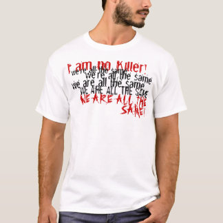 Mig förmiddag ingen mördare! , alla är vi alla t-shirt