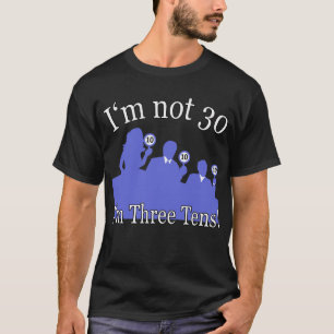Mig förmiddag inte 30, I-förmiddag 3 10s T-shirt