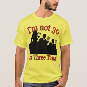 Mig förmiddag inte 30, I-förmiddag 3 10's T Shirt