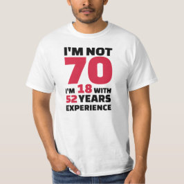 Mig förmiddag inte 70 år födelsedag tee shirt