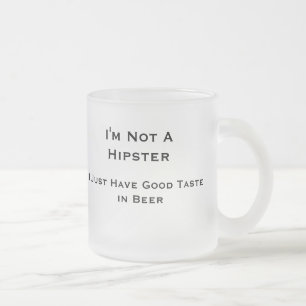 Mig förmiddag inte en Hipster-- Ölmugg Frostad Glasmugg