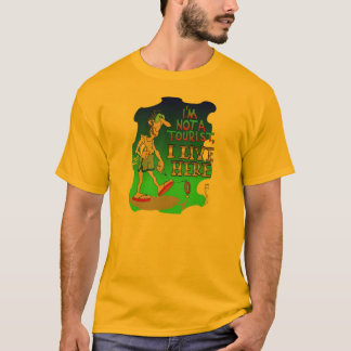 Mig förmiddag INTE EN TURIST som JAG BOR HÄR T-shirt