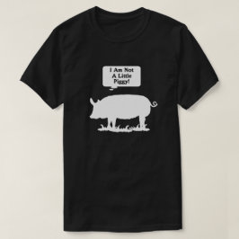 Mig förmiddag inte ett lite Piggy! T Shirt