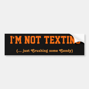 Mig förmiddag INTE TEXTING (… krossa precis någon Bildekal