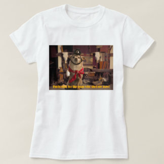 Mig förmiddag Lookin för manen som sköt min tass! T-shirt