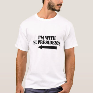 Mig förmiddag med el-presidente tee shirt
