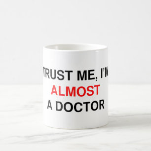 Mig förmiddag nästan en doktor. Mugg
