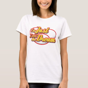 Mig förmiddag precis Livin de dröm- T-tröja! T Shirt