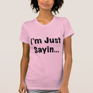 Mig förmiddag precis Sayin… Tee Shirt